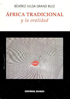 Africa tradicional y la oralidad | Beatriz Hilda Grand Ruíz