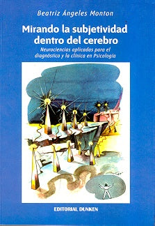 Mirando la subjetividad dentro del cerebro | Beatriz Angeles Monton