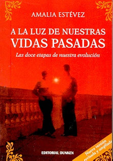 A la luz de nuestras vidas pasadas | Amalia Estévez