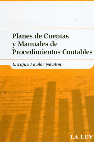 Planes de cuentas y manuales de procedimientos contables | Enrique Fowler Newton
