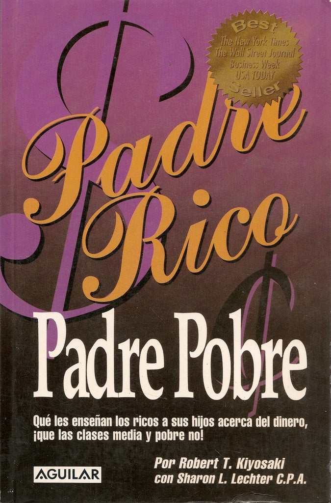 PADRE RICO PADRE POBRE.. | Robert T. Kiyosaki