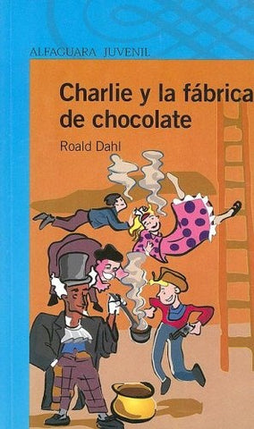 CHARLIE Y LA FÁBRICA DE CHOCOLATE | Roald Dahl