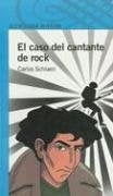 EL CASO DEL CANTANTE DE ROCK  | Carlos Schlaen