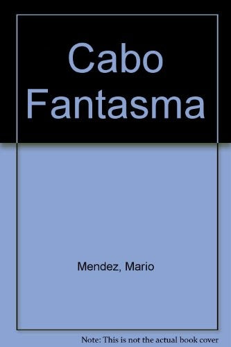Cabo fantasma | Mario Méndez