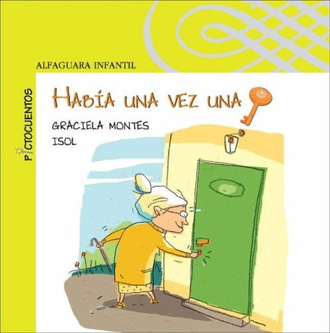 HABÍA UNA VEZ UNA LLAVE.. | Graciela Montes