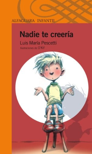 Nadie te creería | Luis María Pescetti
