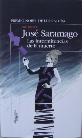LAS INTERMITENCIAS DE LA MUERTE  | José Saramago