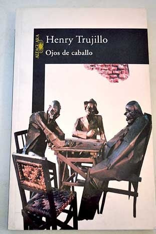 OJOS DE CABALLO | Henry Trujillo