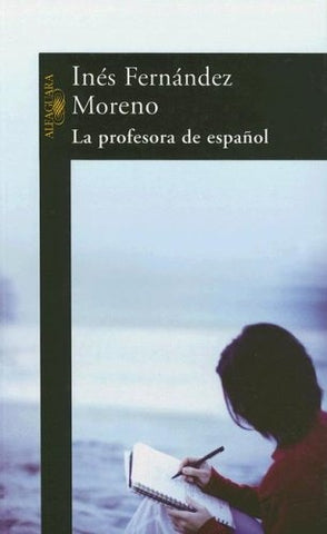 LA PROFESORA DE ESPAÑOL.. | Inés Moreno