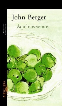 Aquí nos vemos | John  Berger