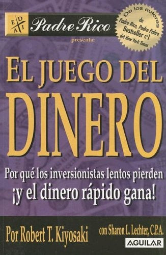EL JUEGO DEL DINERO  | Robert T. Kiyosaki