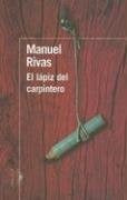 EL LAPIZ DEL CARPINTERO | Manuel Rivas