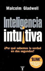 Inteligencia intuitiva | Malcolm Gladwell