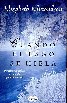Cuando el lago se hiela | Elizabeth Edmondson