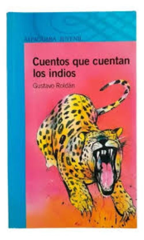 Cuentos que cuentan los indios | Gustavo Roldan