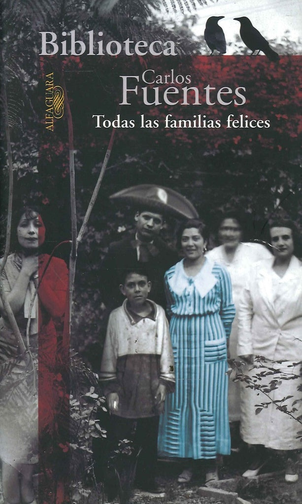 TODAS LAS FAMILIAS FELICES | Carlos Fuentes