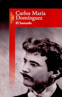 El bastardo | Carlos María Domínguez