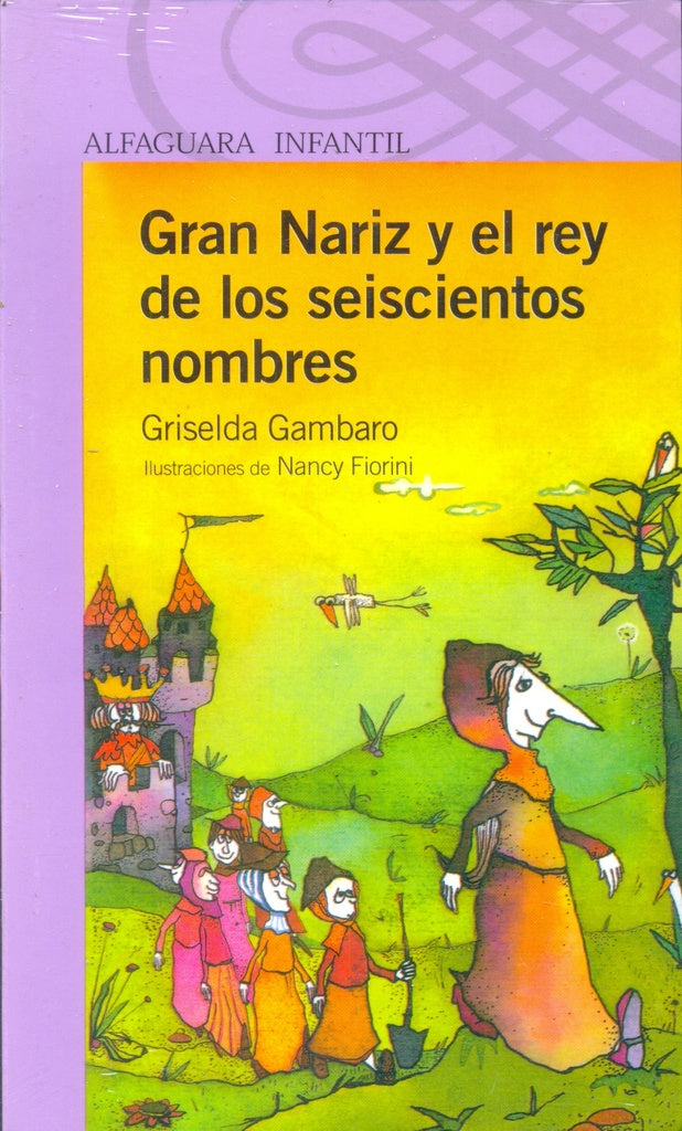 Gran Nariz y el rey de los seiscientos nombres | Griselda Gambaro