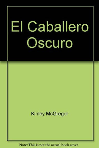 Caballero oscuro . | Kinley Macgregor