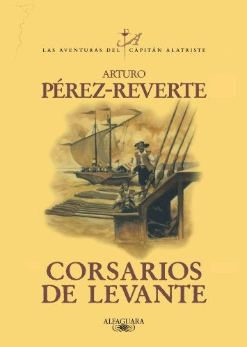 Corsarios de levante | Arturo Pérez-Reverte