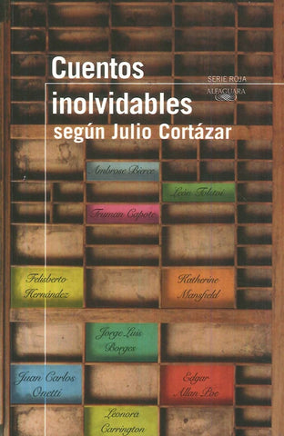 CUENTOS INOLVIDABLES SEGÚN JULIO CORTÁZAR*.. | JULIO CORTÁZAR