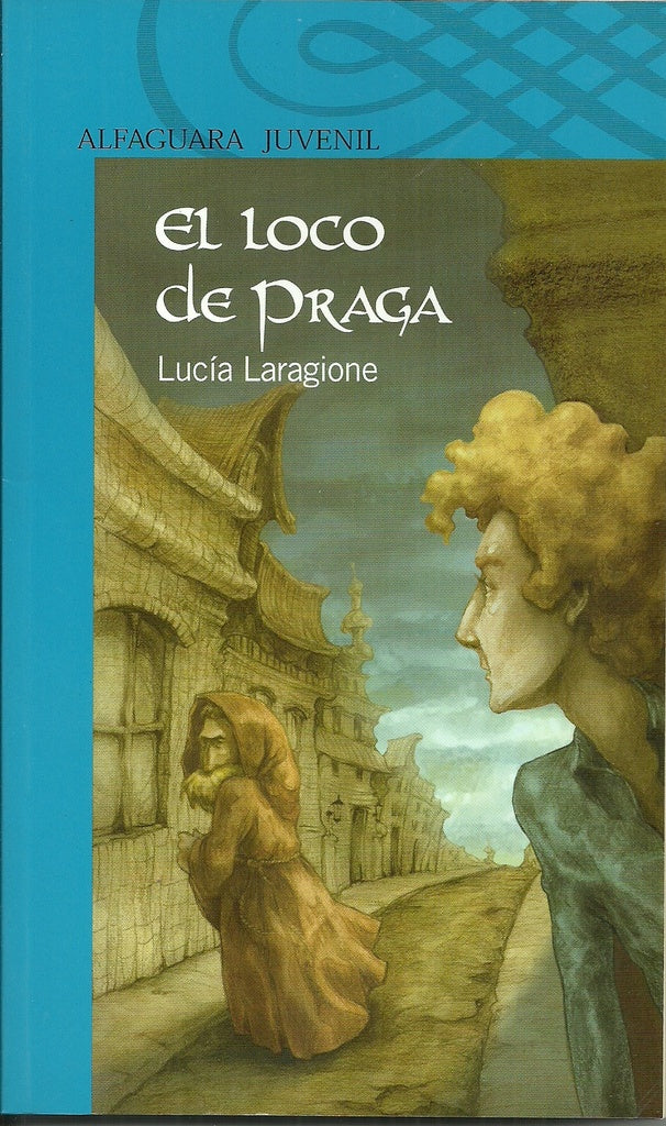 El loco de Praga | Lucía Serafina Laragione