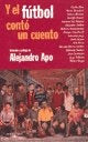Y el fútbol contó un cuento | Alejandro Apo