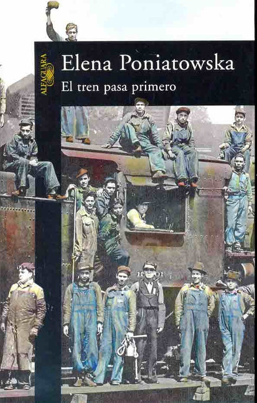 EL TREN PASA PRIMERO * | Elena Poniatowska