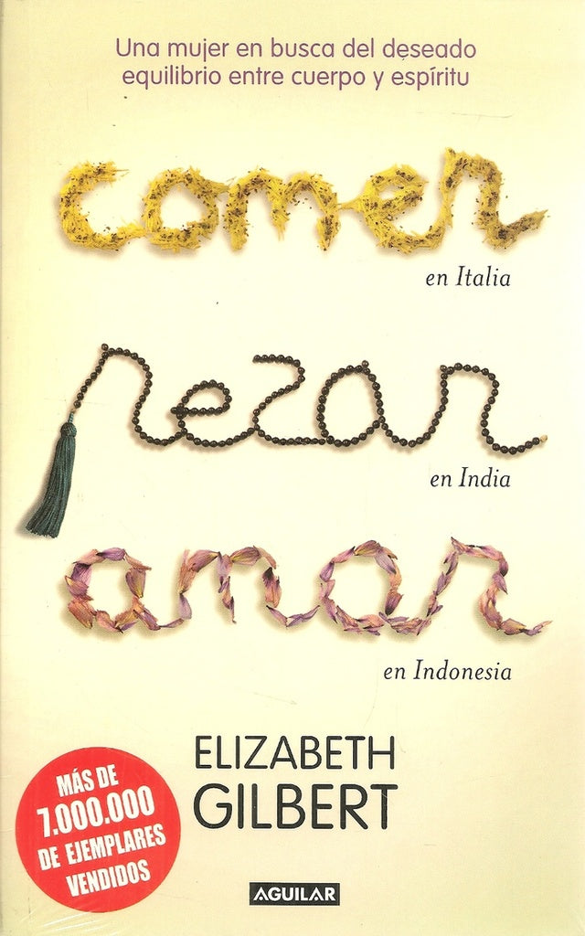 Comer, rezar, amar | Elizabeth Gilbert