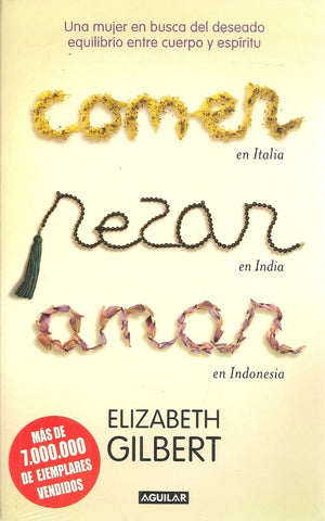 Comer, rezar, amar | Elizabeth Gilbert