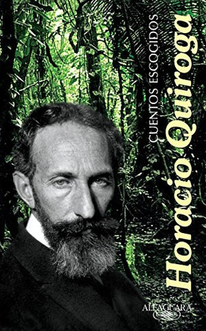 Cuentos elegidos | HORACIO QUIROGA