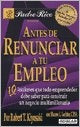 Antes de renunciar a tu empleo | Robert T. Kiyosaki