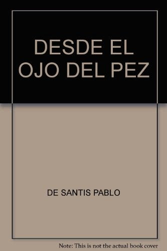 Desde el ojo del pez | De Santis, Cachimba