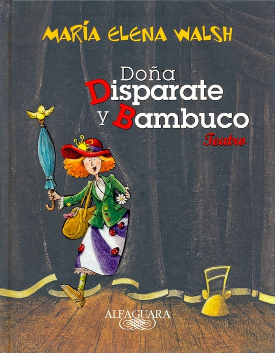 DOÑA DISPARATE Y BAMBUCO TEATRO.. | María Elena Walsh