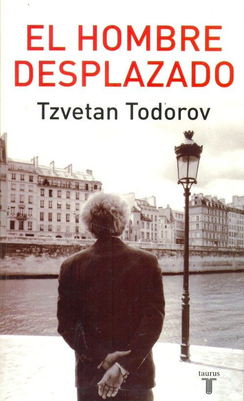 El hombre desplazado | Tzvetan Todorov