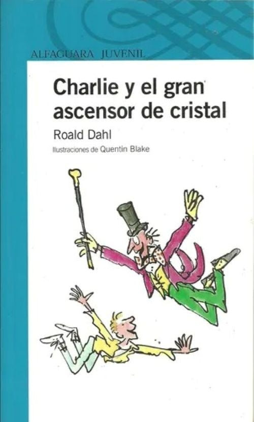 Y EL GRAN ASCENSOR DE CRISTAL-OFERTA | Roald Dahl