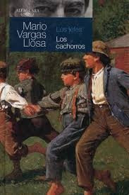 LOS JEFES. LOS CACHORROS.. | MARIO VARGAS LLOSA