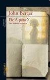 DE A PARA X OFERTA* | John  Berger