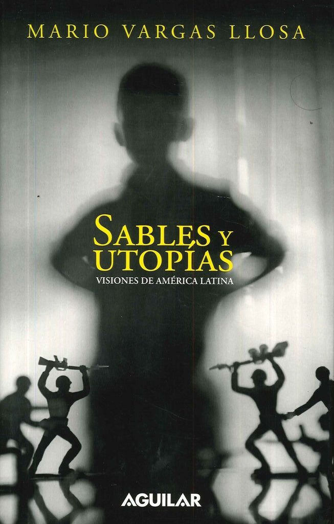 SABLES Y UTOPÍAS.. | MARIO VARGAS LLOSA