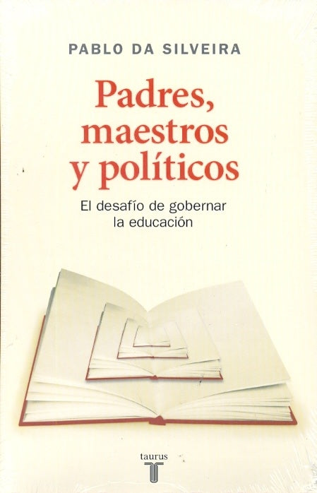 PADRES, MAESTROS Y POLÍTICOS.. | Pablo Da Silveira