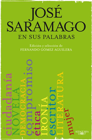 JOSE SARAMAGO EN SUS PALABRAS*.. | José Saramago