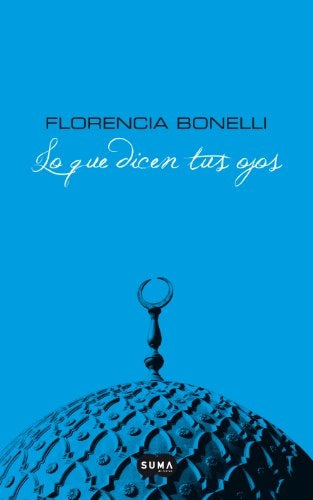 LO QUE DICEN TUS OJOS. OFERTA* | Florencia Bonelli