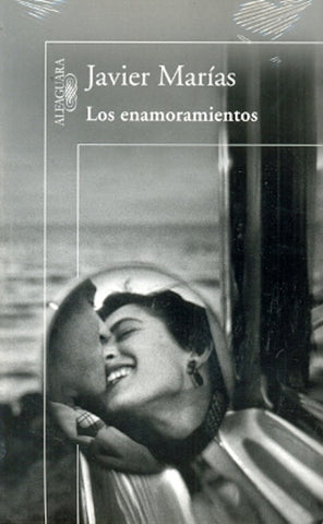 Los enamoramientos | Javier Marías