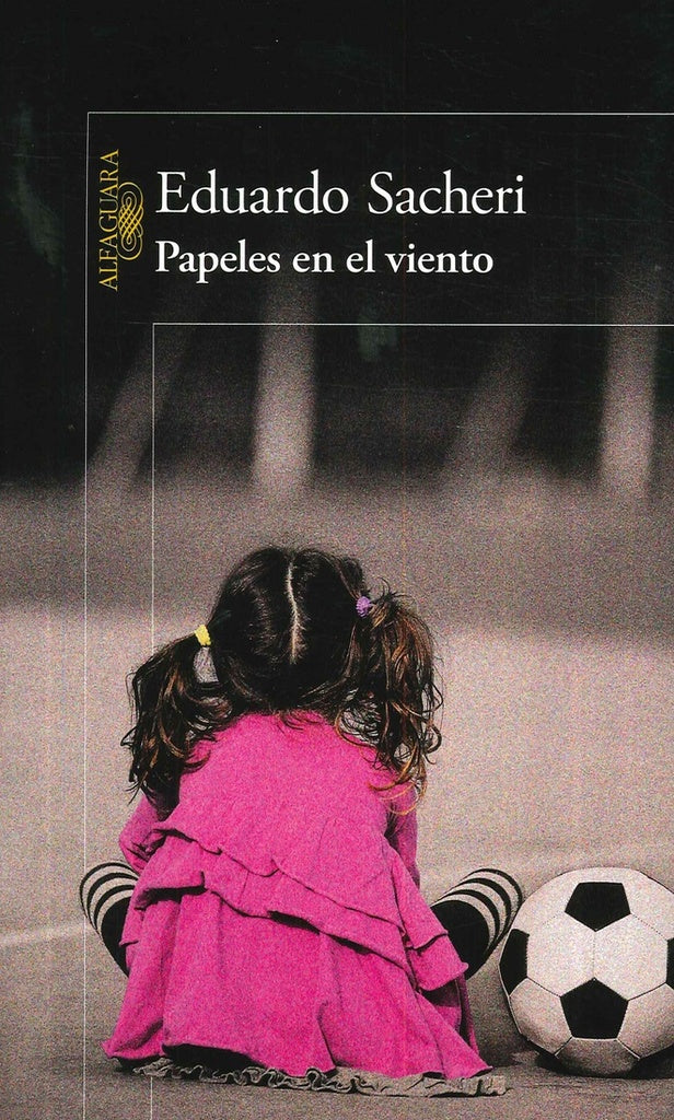 PAPELES EN EL VIENTO | Eduardo Sacheri