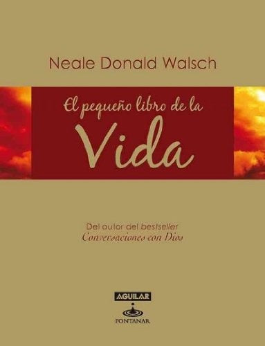 El pequeño libro de la vida* | Neale Donald Walsch