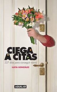 CIEGA A CITAS 227 DIAS PARA CONSEGUIR NOVIO | Carolina Aguirre