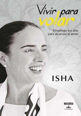 VIVIR PARA VOLAR | Isha