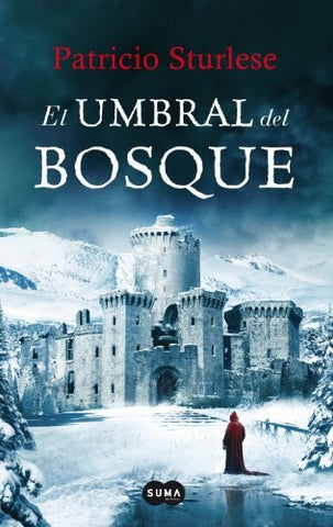 EL UMBRAL DEL BOSQUE* | Patricio Sturlese