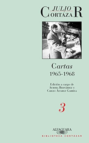CARTAS 1965 - 1968 (TOMO 3).. | JULIO CORTÁZAR