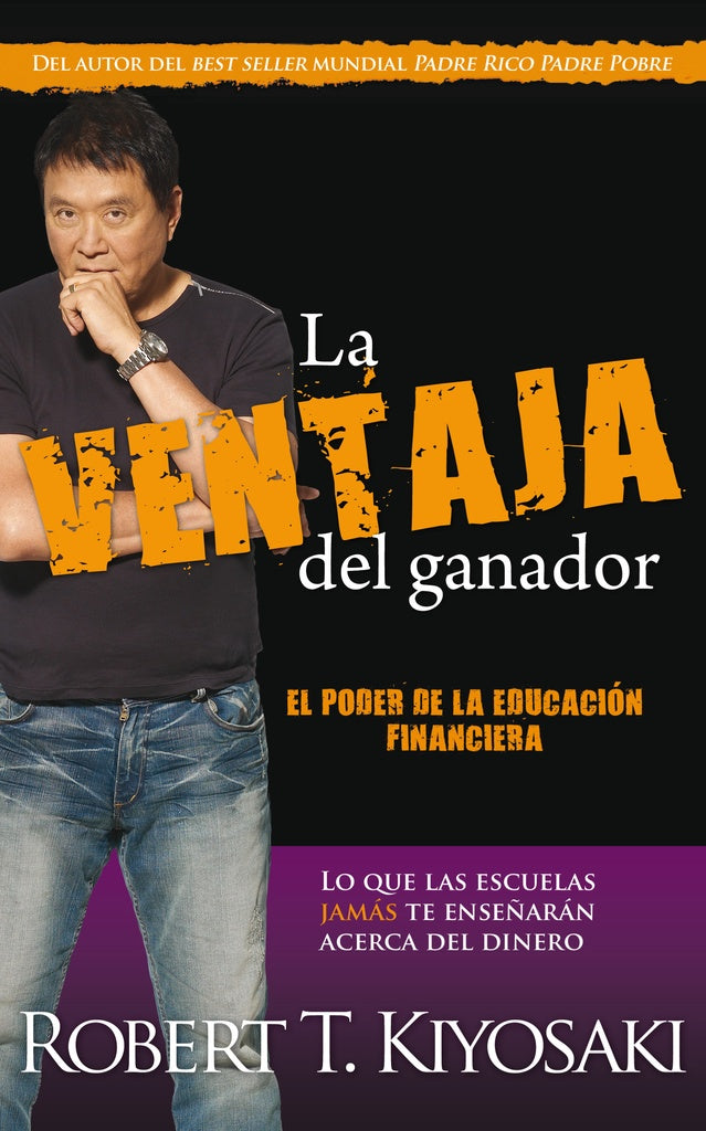 LA VENTAJA DEL GANADOR | RobertT. Kiyosaki